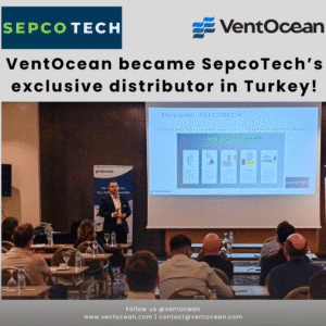 Yeni İş Ortaklığı Duyurusu – SepcoTech & VentOcean